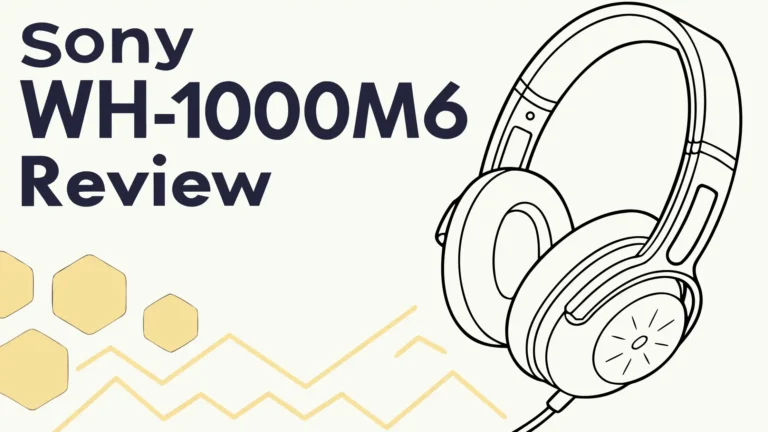 Sony WH-1000XM6 Review: Is It Worth  Trying?