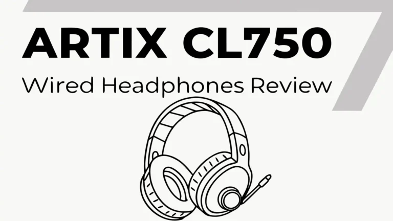 ARTIX CL750 Wired Headphones Review: Delivers Quality Sound?