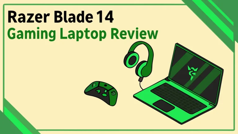 Razer Blade 14 Gaming Laptop Review: Is It Worth Trying?