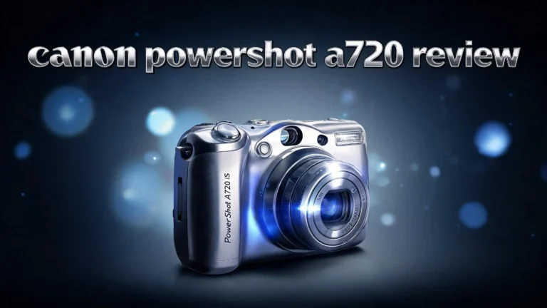 Canon PowerShot A720 IS Review 2026: Is This Still Worth Buying?